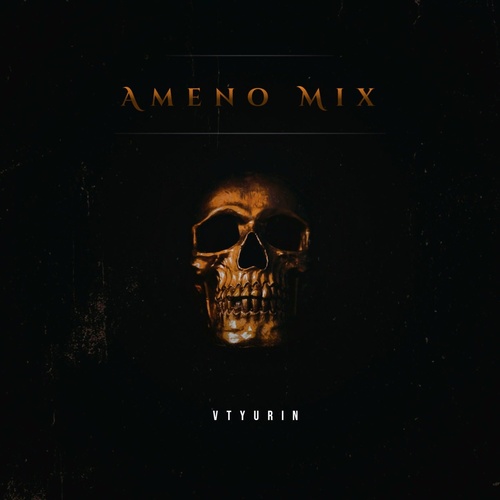 VTYURIN - Ameno Mix [BE008]